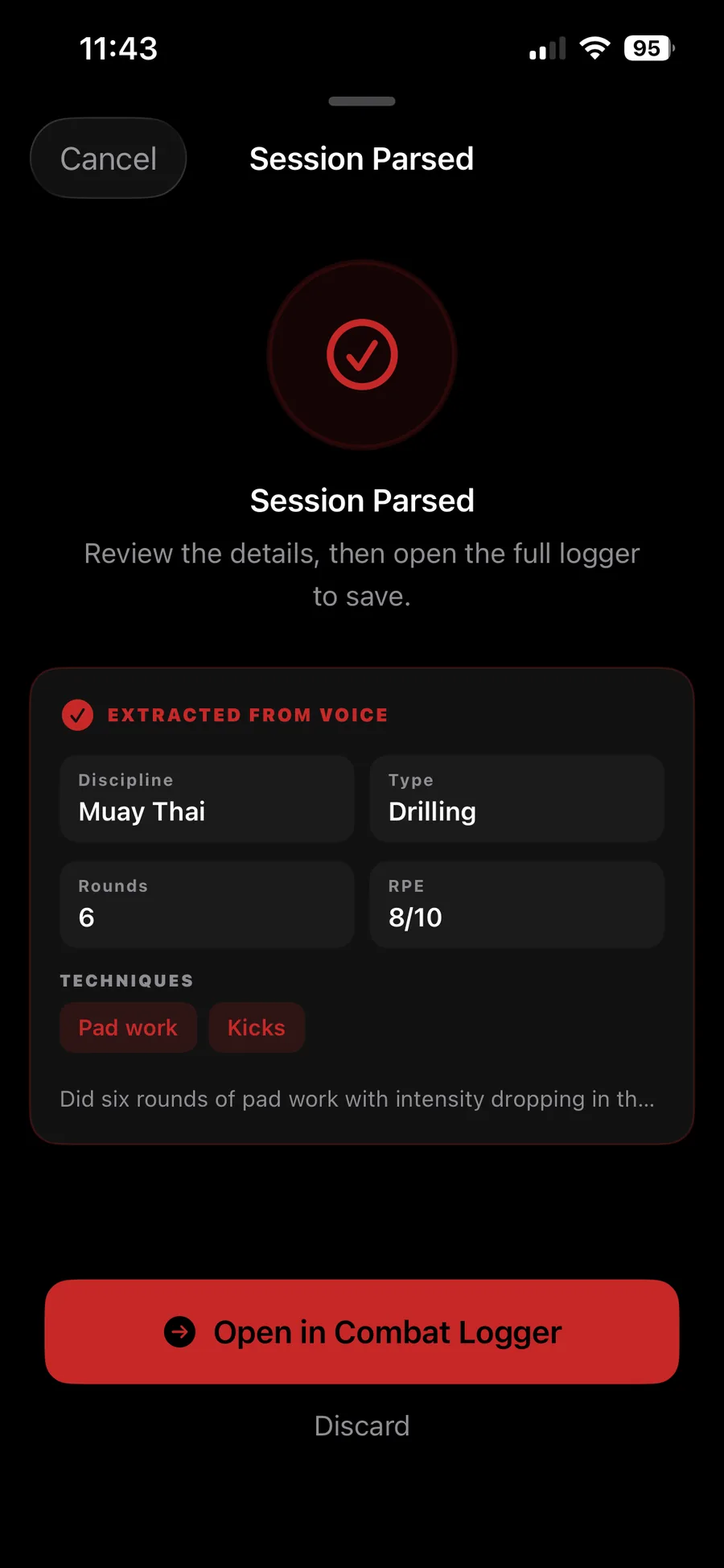 Versus Training Combat voice parse: Session Parsed confirmation showing Muay Thai discipline, Drilling type, 6 rounds at RPE 8/10, with Pad work and Kicks techniques tagged. Transcript begins 'Did six rounds of pad work with intensity dropping in th...' Open in Combat Logger button below.